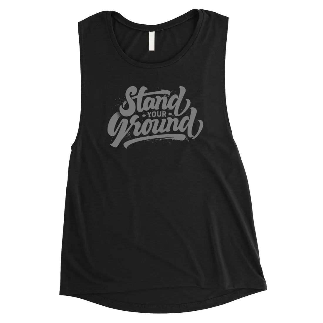 Stand Your Ground Womens Cute Vintage Muscle Shirt Inspiring Gift